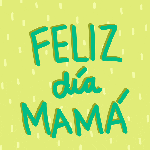 FELIZ DIA MAMA